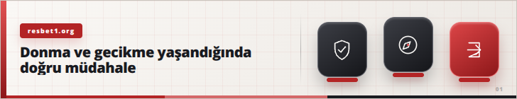 Donma ve gecikme yaşandığında doğru müdahale | resbet1.org