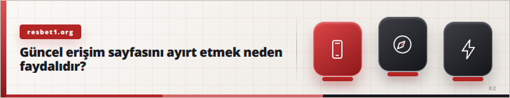 Güncel erişim sayfasını ayırt etmek neden faydalıdır? | resbet1.org