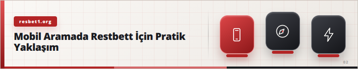 Mobil Aramada Restbett İçin Pratik Yaklaşım | resbet1.org