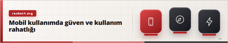 Mobil kullanımda güven ve kullanım rahatlığı | resbet1.org