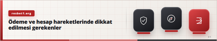 Ödeme ve hesap hareketlerinde dikkat edilmesi gerekenler | resbet1.org